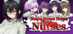 Nope Nope Nope Nope Nurses banner image
