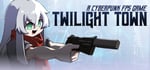 Twilight Town: A Cyberpunk FPS banner image