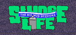 SLUDGE LIFE: The BIG MUD Sessions banner image