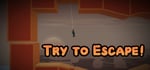 Try to Escape! banner image