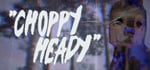 Choppy Heady steam charts