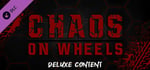 Chaos on Wheels - Deluxe Content banner image