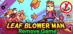 Leaf Blower Man - Remove Game banner image