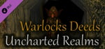 Warlocks Deeds - Uncharted Realms banner image