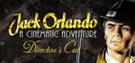 Jack Orlando: Director's Cut banner image