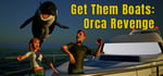 Get Them Boats: Orca Revenge steam charts