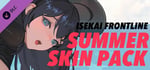 ISEKAI FRONTLINE : Summer Skin Pack banner image