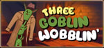 Three Goblin Wobblin' banner image