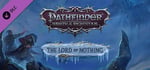 Pathfinder: Wrath of the Righteous - The Lord of Nothing banner image