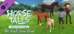 The Foal Care Pack - Horse Tales: Emerald Valley Ranch banner image