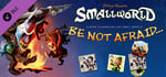 Small World - Be not Afraid... banner image