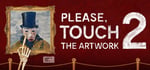 Please, Touch The Artwork 2 banner image