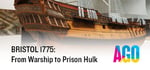 AGO BRISTOL 1775: From Warship to Prison Hulk steam charts