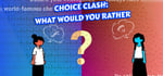 Choice Clash: What Would You Rather? banner image
