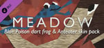 Meadow: Blue Poison Dart Frog and Anteater Skin Pack banner image