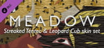 Meadow: Streaked Tenrec and Leopard Cub Skin Pack banner image