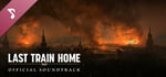 Last Train Home Soundtrack banner image