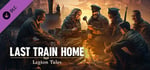 Last Train Home – Legion Tales banner image