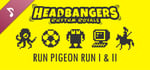 Headbangers: Rhythm Royale - Run Pigeon Run 1 & 2 Soundtrack banner image