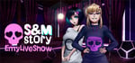 EmyLiveShow: S&M story - Safe Edition steam charts
