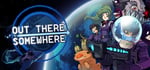 Out There Somewhere banner image