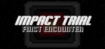 Impact Trial: First Encounter steam charts