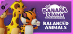 Banana Drama - Balanced Animals Pack banner image