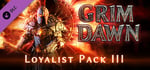 Grim Dawn - Steam Loyalist Items Pack 3 banner image
