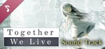 Together We Live Soundtrack banner image