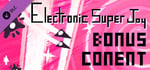 Electronic Super Joy - Bonus Content Pack! banner image