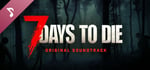 7 Days to Die - Soundtrack banner image