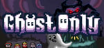 Ghost Only ! steam charts