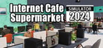 Internet Cafe & Supermarket Simulator 2024 steam charts
