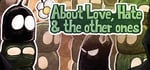 About Love, Hate and the other ones banner image