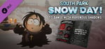 SOUTH PARK: SNOW DAY! - To Danse with Ravenous Shadows banner image
