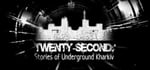 Twenty-second: Stories of Underground Kharkiv steam charts