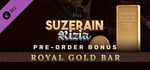 Suzerain: Rizia Pre-Order Bonus & Royal Gold Bar banner image