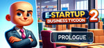 E-Startup 2 : Business Tycoon Prologue steam charts