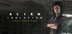 Alien: Isolation - Last Survivor banner image