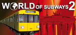 World of Subways 2 – Berlin Line 7 steam charts