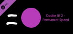 Dodge It! 2 - Permanent Speed banner image