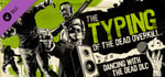 The Typing of the Dead: Overkill - Dancing with the Dead DLC banner image