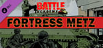 Battle Academy - Fortress Metz banner image