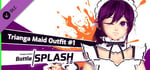 Trianga's Project: Battle Splash 2.0 - Trianga Maid Outfit #1 banner image