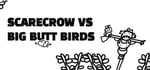 Scarecrow vs Big Butt Birds steam charts