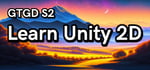 Gamer To Game Developer Series 2 Learn Unity 2D banner image