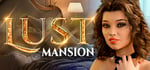 Lust Mansion 🔞 banner image