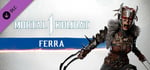 MK1: Ferra banner image