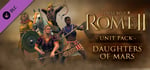 Total War: ROME II - Daughters of Mars Unit Pack banner image