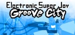 Electronic Super Joy: Groove City banner image